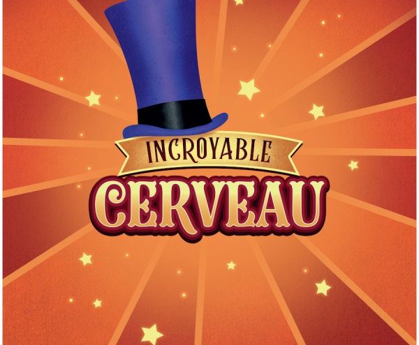 Incroyable cerveau